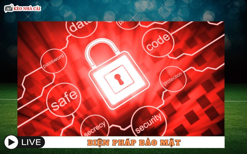 Biện pháp bảo mật dữ liệu tại keonhacai247