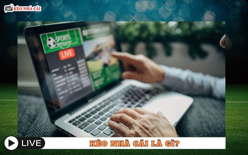 Kèo nhà cái là gì?
